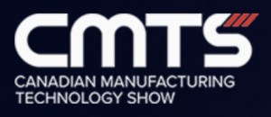 CMTS: Canadian Manufacturing Technology Show @ The International Centre